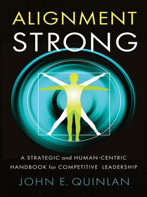cover image of Alignment Strong: a Strategic and Human-Centric Handbook for Competitive Leadership